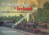 The Steam Age in Ireland - A Collection of Railway Art by The Lord O'Neill